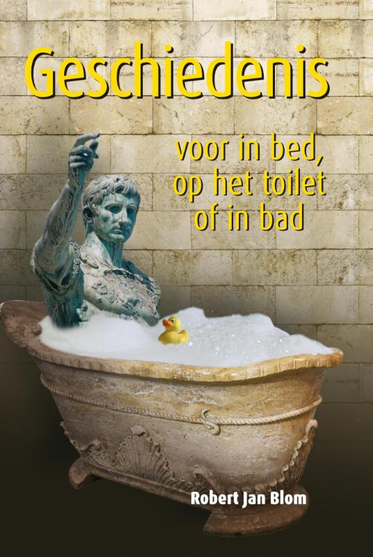 Omslag van Geschiedenis voor in bed, op het toilet of in bad