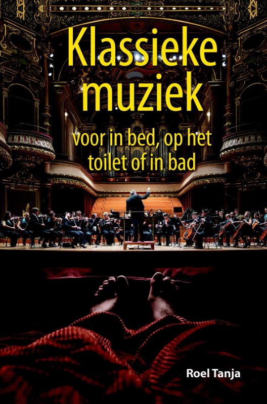 Omslag van Klassieke muziek voor in bed, op het toilet of in bad