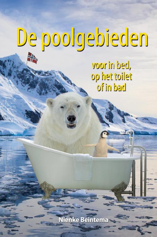 Omslag van De poolgebieden voor in bed, op het toilet of in bad