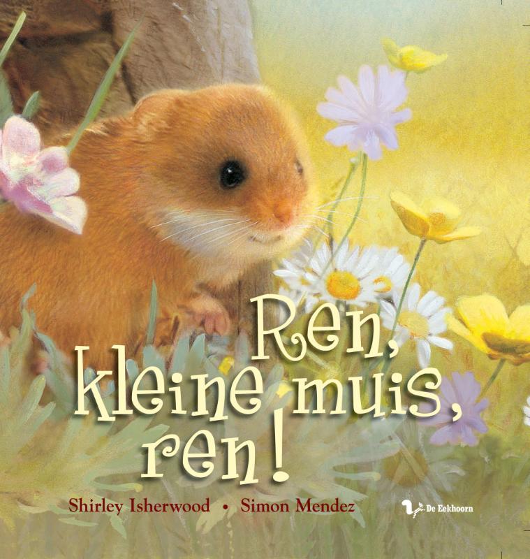 Omslag van Ren, kleine muis ren!