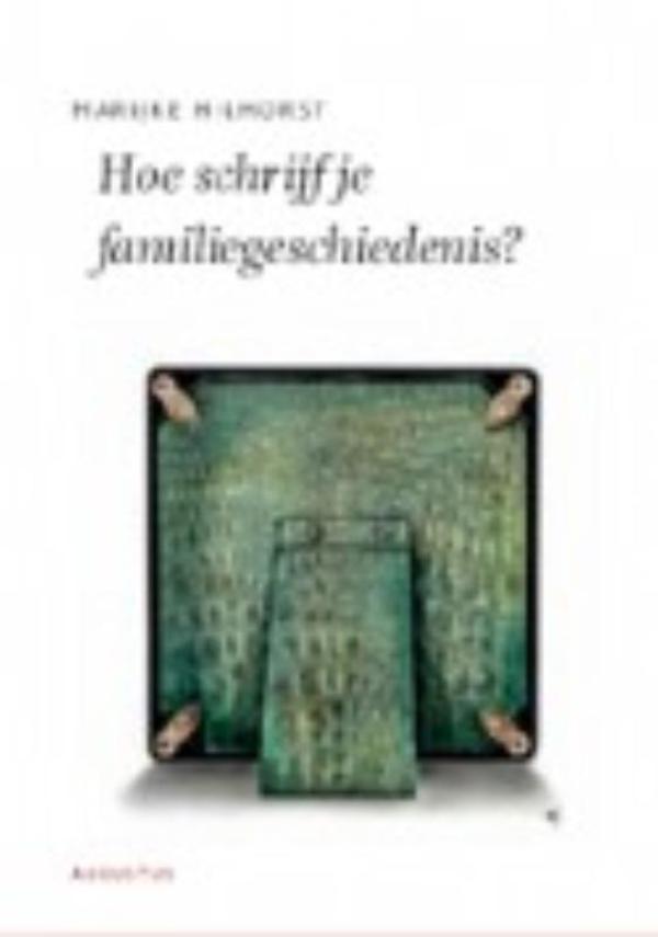 Omslag van Hoe schrijf je een familiegeschiedenis?