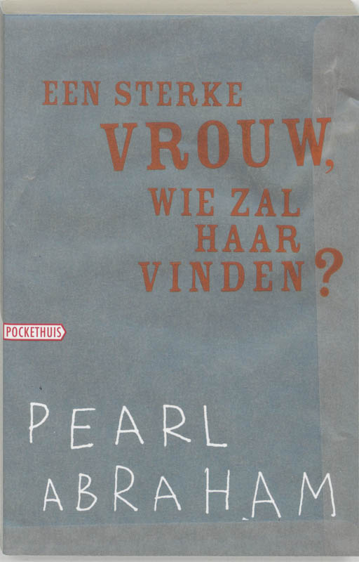Omslag van Een sterke vrouw, wie zal haar vinden?