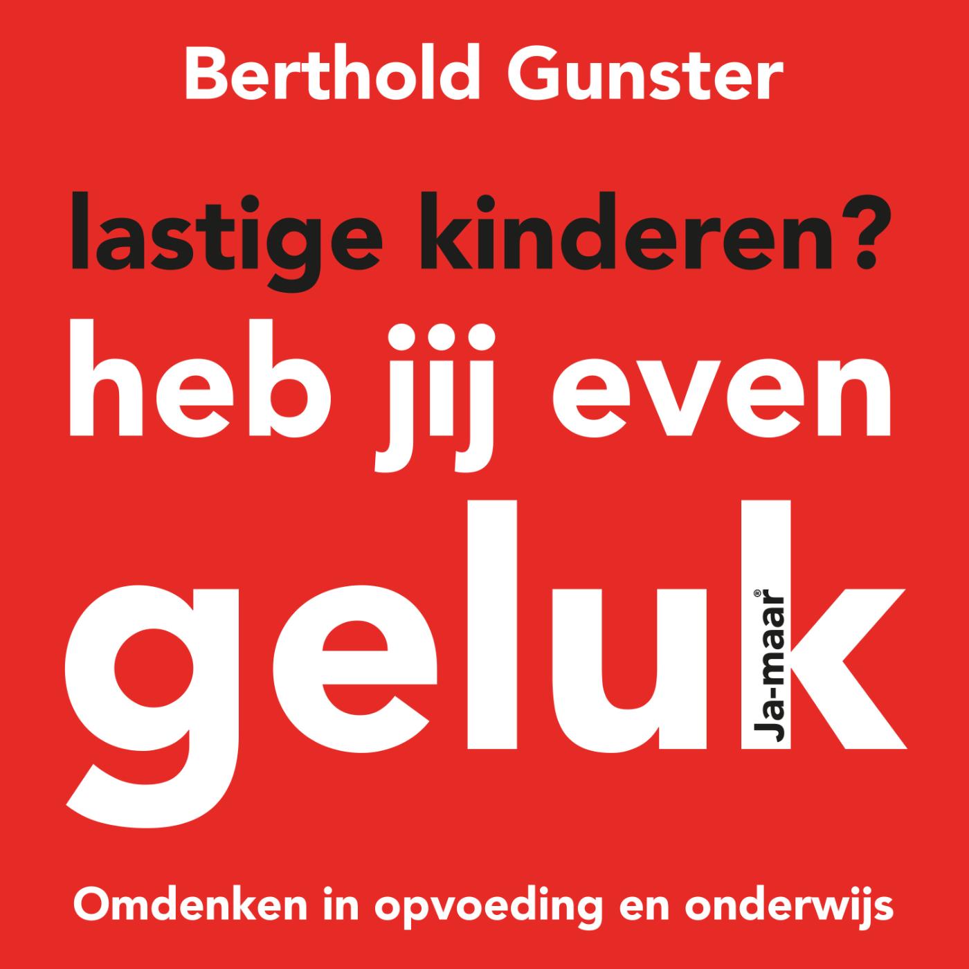 Omslag van Lastige kinderen? Heb jij even geluk