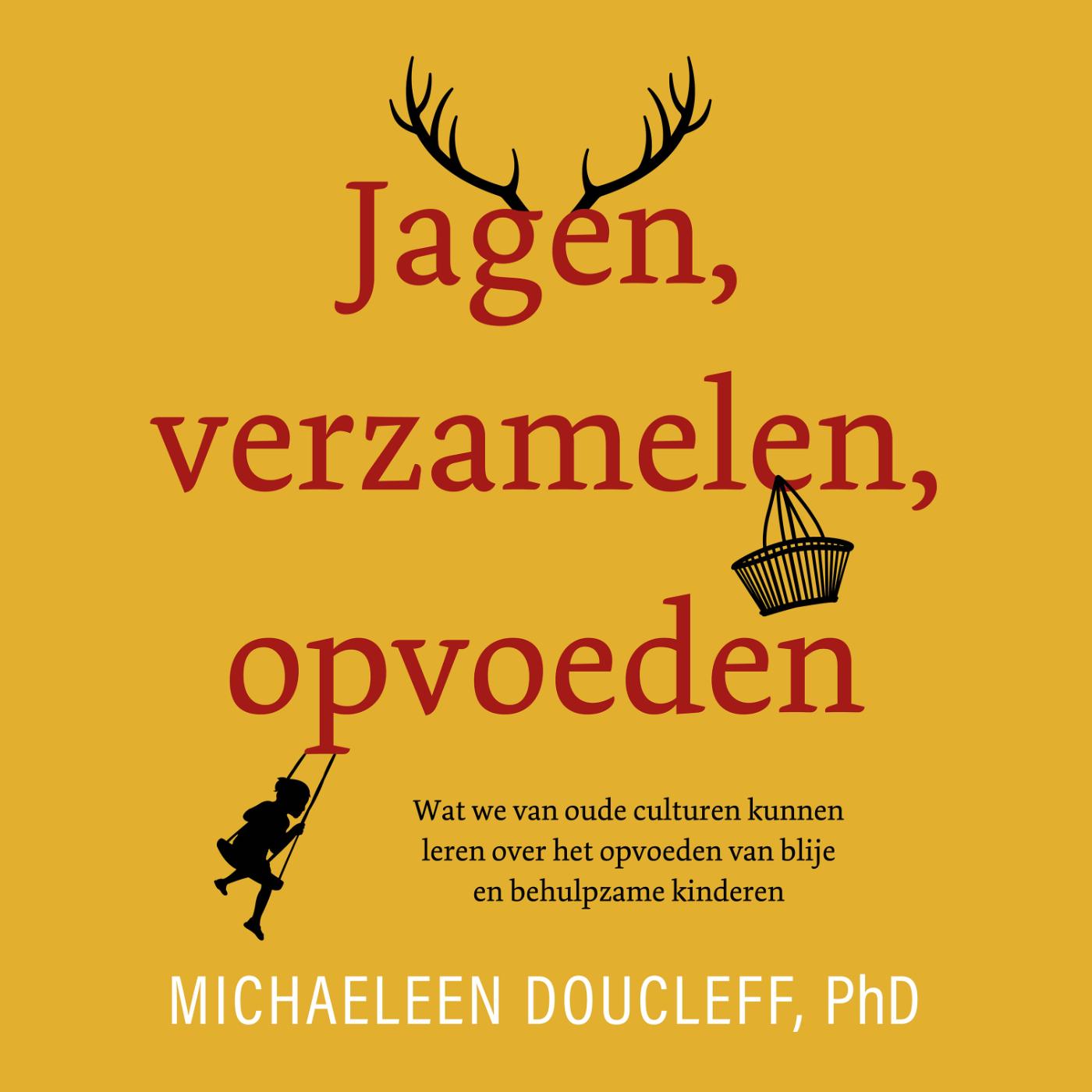 Omslag van Jagen, verzamelen, opvoeden
