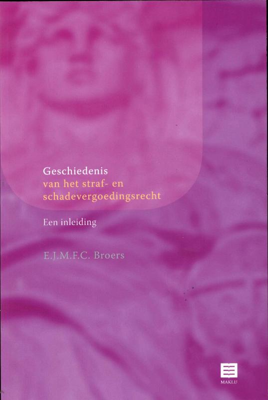 Omslag van Geschiedenis van het straf- en schadevergoedingsrecht