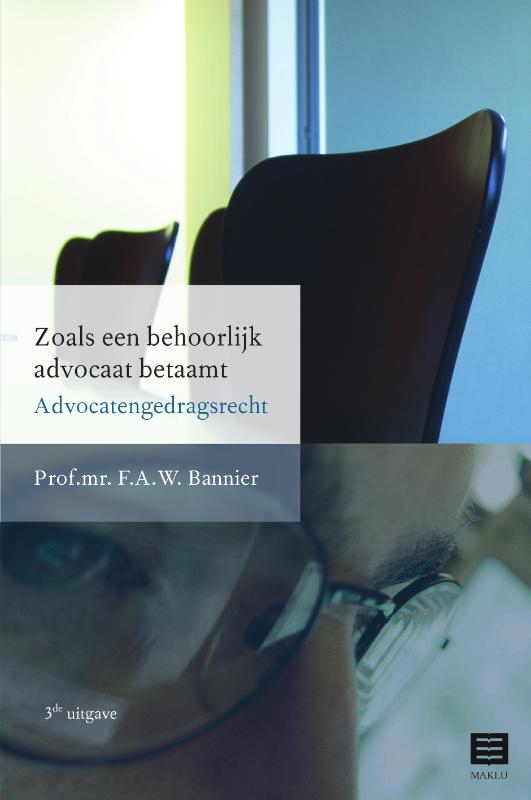 Omslag van Zoals een behoorlijk advocaat betaamt Advocatengedragsrecht