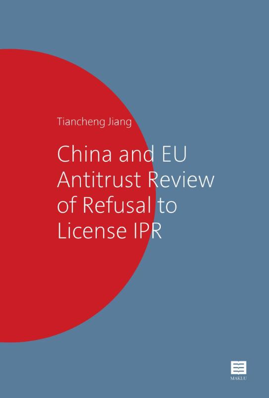 Omslag van China and EU antitrust review of refusal to license IPR