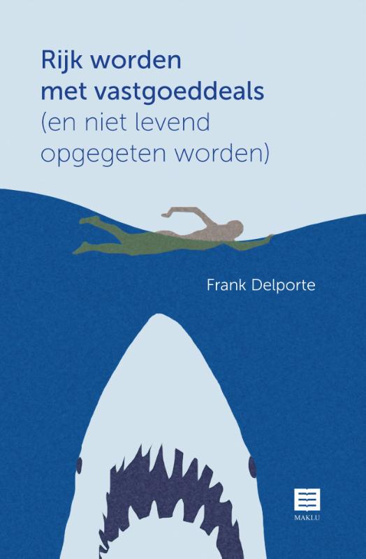 Omslag van Rijk worden met vastgoeddeals (en niet levend opgegeten worden)