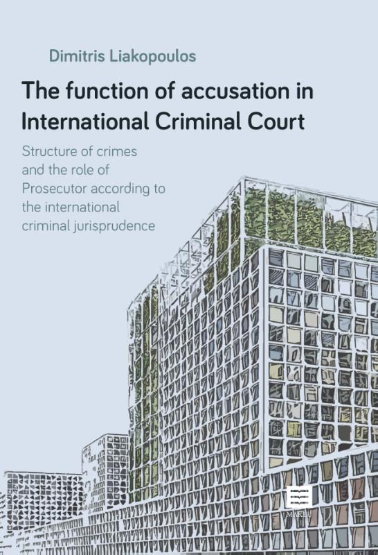 Omslag van The function of accusation in International Criminal Court