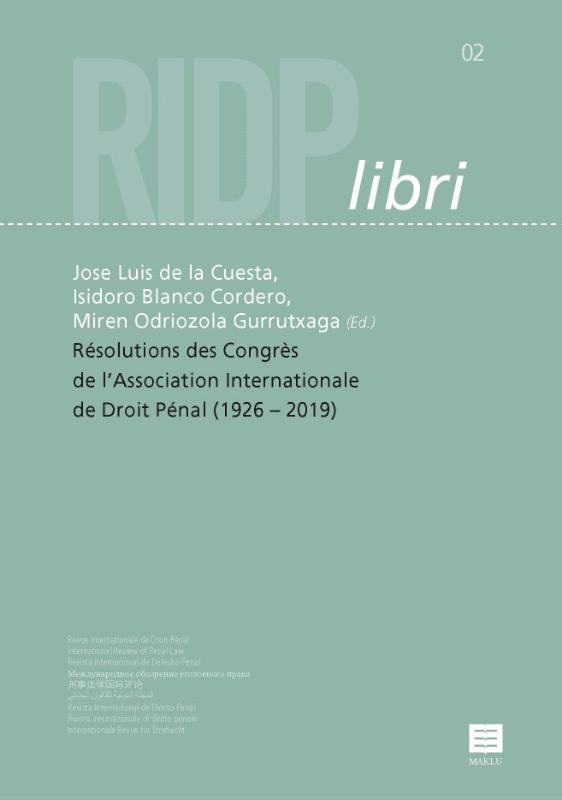 Omslag van Résolutions des Congrès de l’Association Internationale de Droit Pénal (1926 –2019)