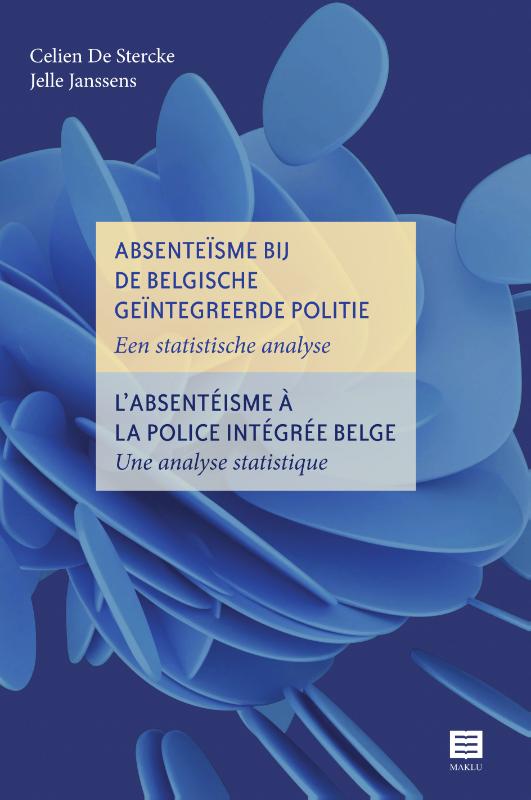 Omslag van Absenteïsme bij de Belgische geïntegreerde politie | L’absentéisme à la police intégrée belge