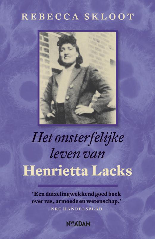 Omslag van Het onsterfelijke leven van Henrietta Lacks