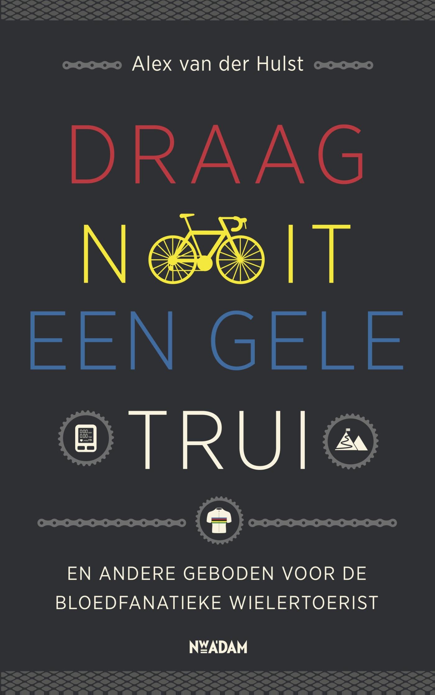Omslag van Draag nooit een gele trui