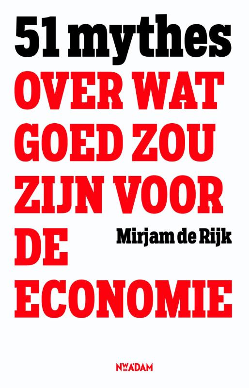 Omslag van 51 mythes over wat goed zou zijn voor de economie