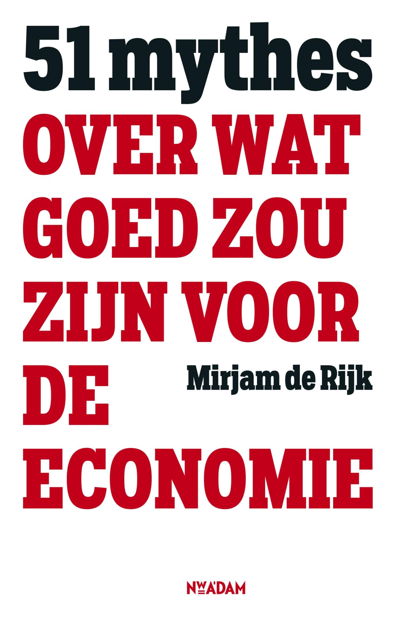 Omslag van 51 mythes over wat goed zou zijn voor de economie