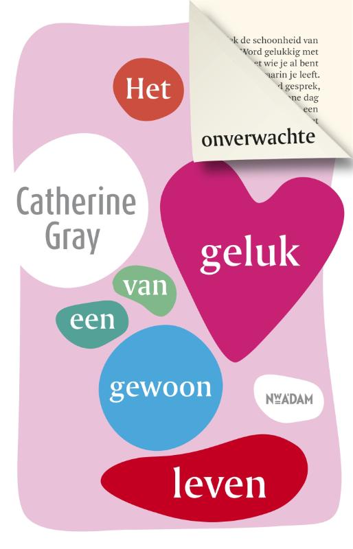 Omslag van Het onverwachte geluk van een gewoon leven