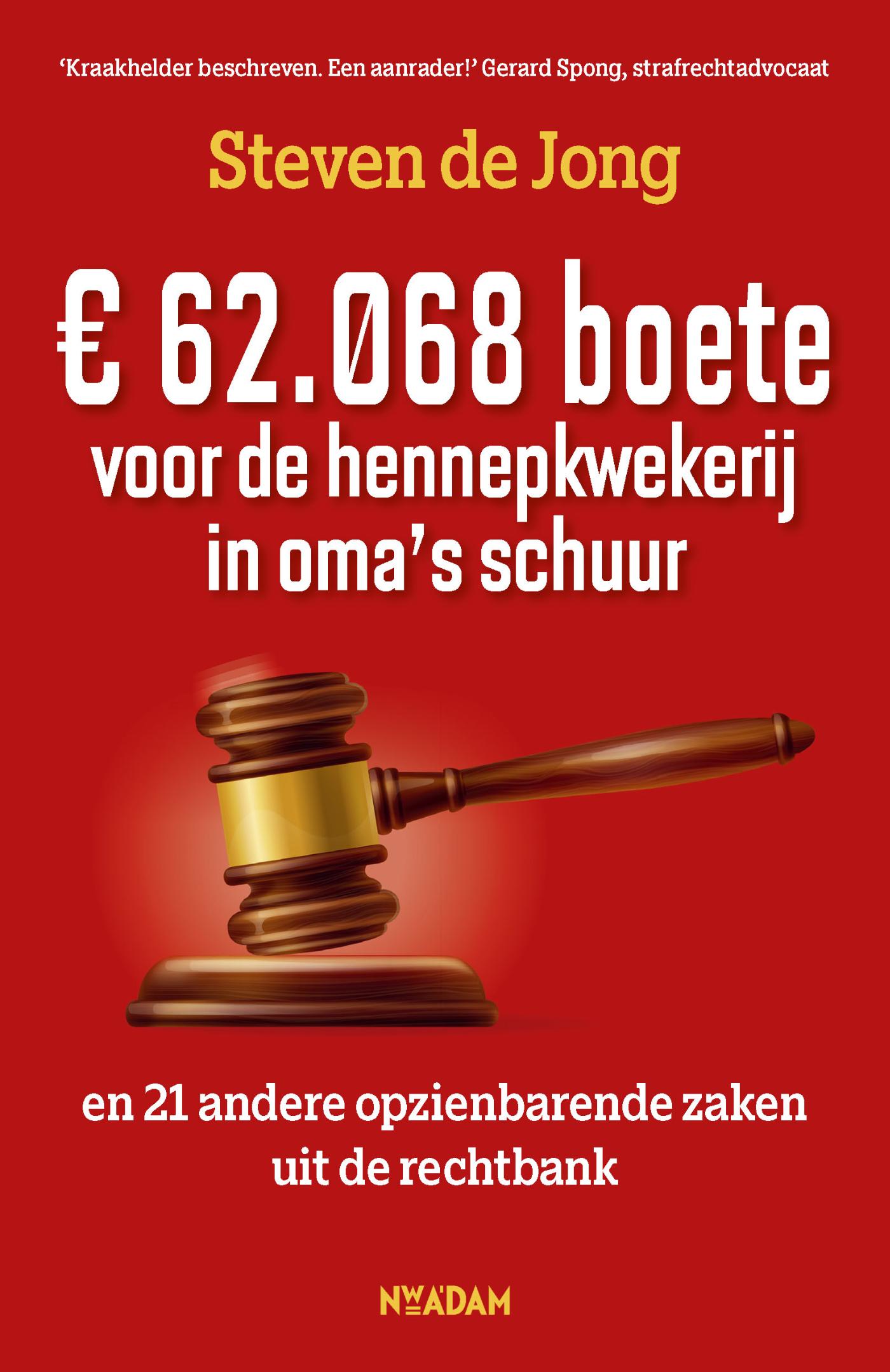 Omslag van € 62.068 boete voor de hennepkwekerij in oma's schuur