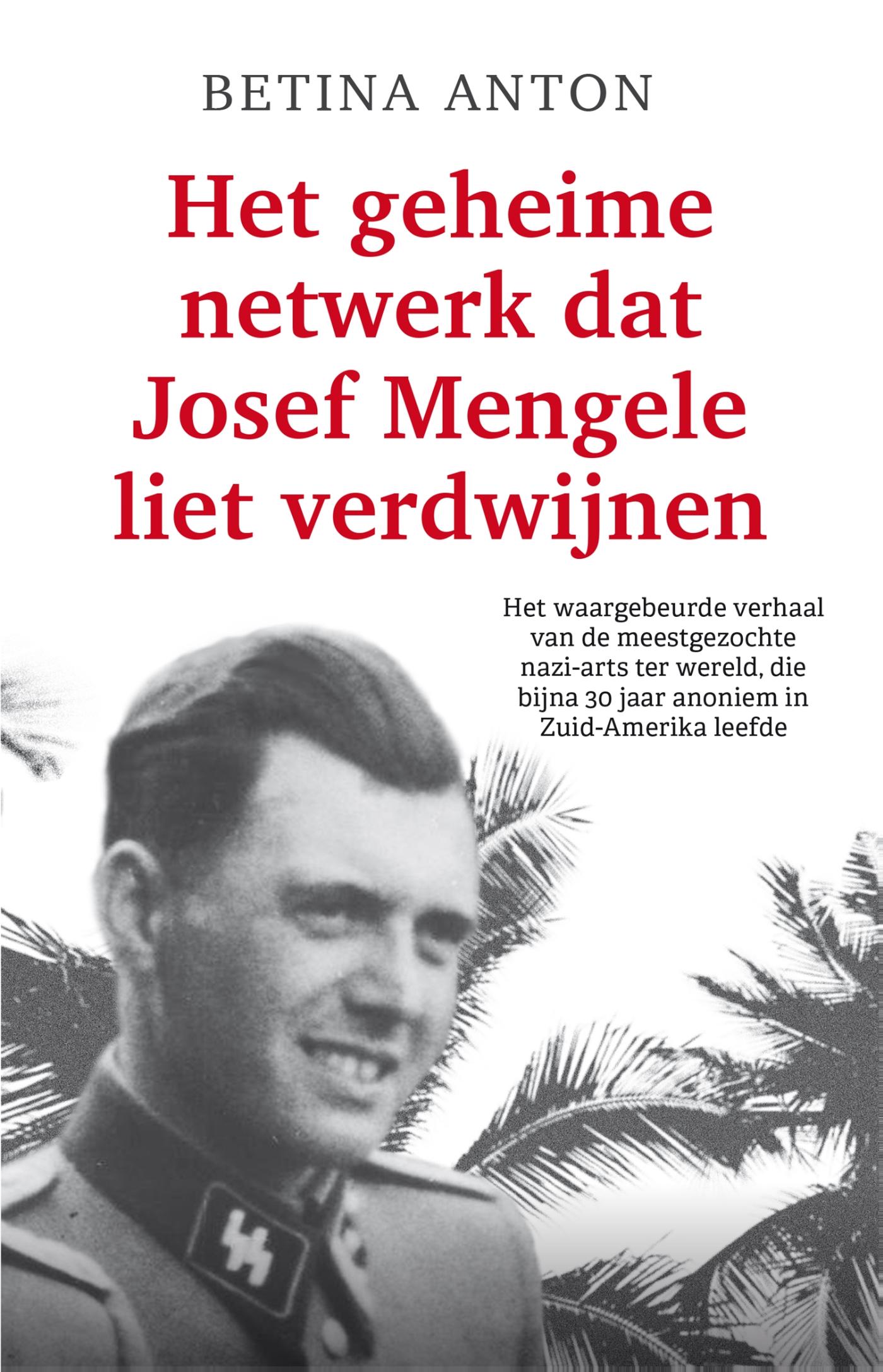 Omslag van Het geheime netwerk dat Josef Mengele liet verdwijnen