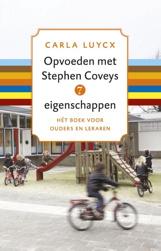 Omslag van Opvoeden met Stephen Coveys 7 eigenschappen