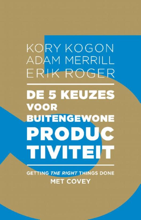 Omslag van De 5 keuzes voor buitengewone productiviteit