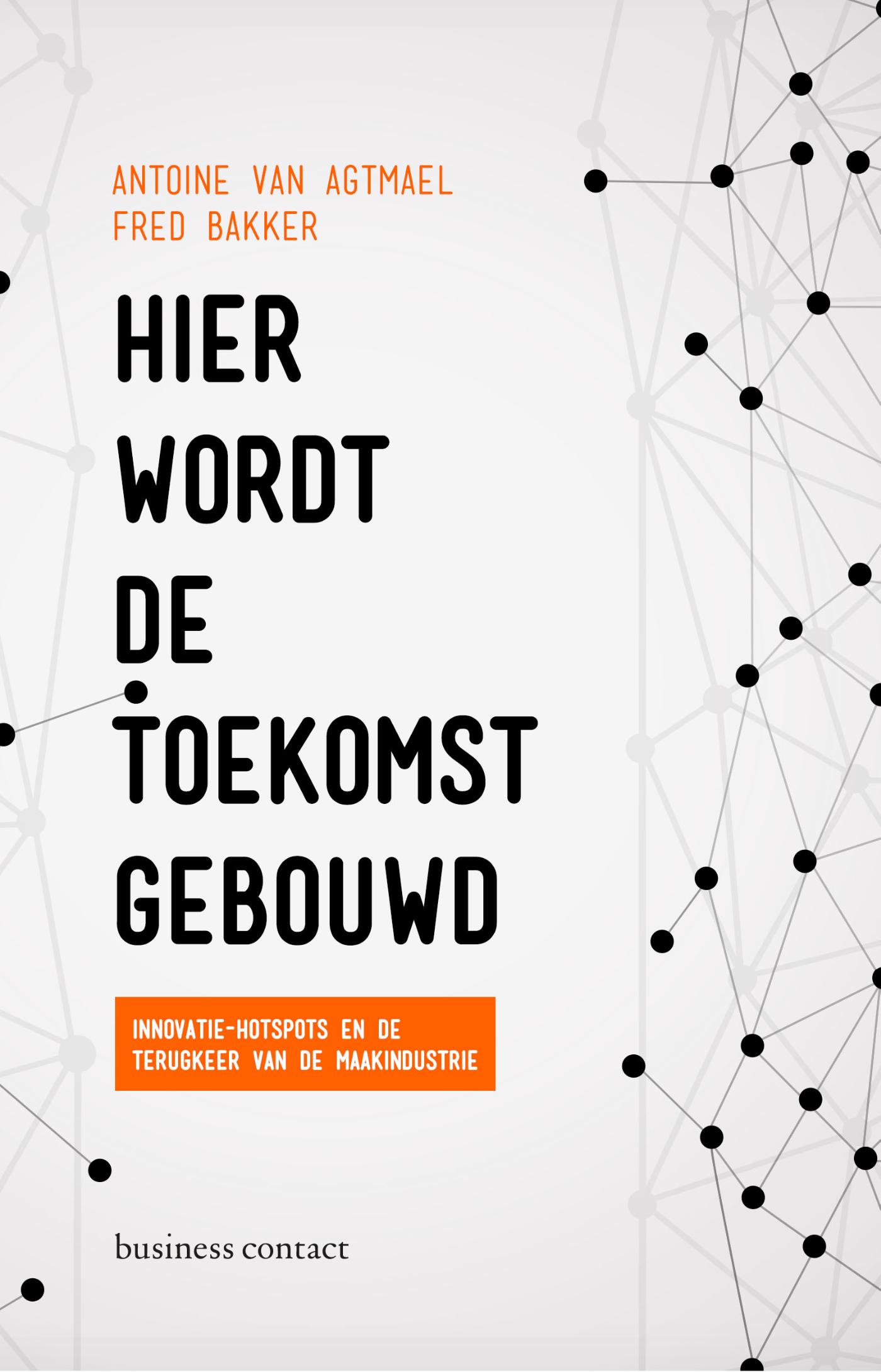 Omslag van Hier wordt de toekomst gebouwd
