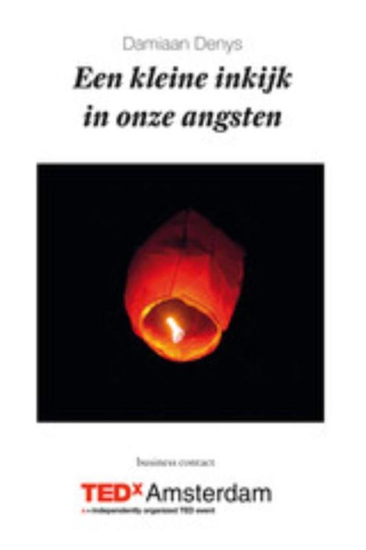 Omslag van Een kleine inkijk in onze angsten - TEDx lezing