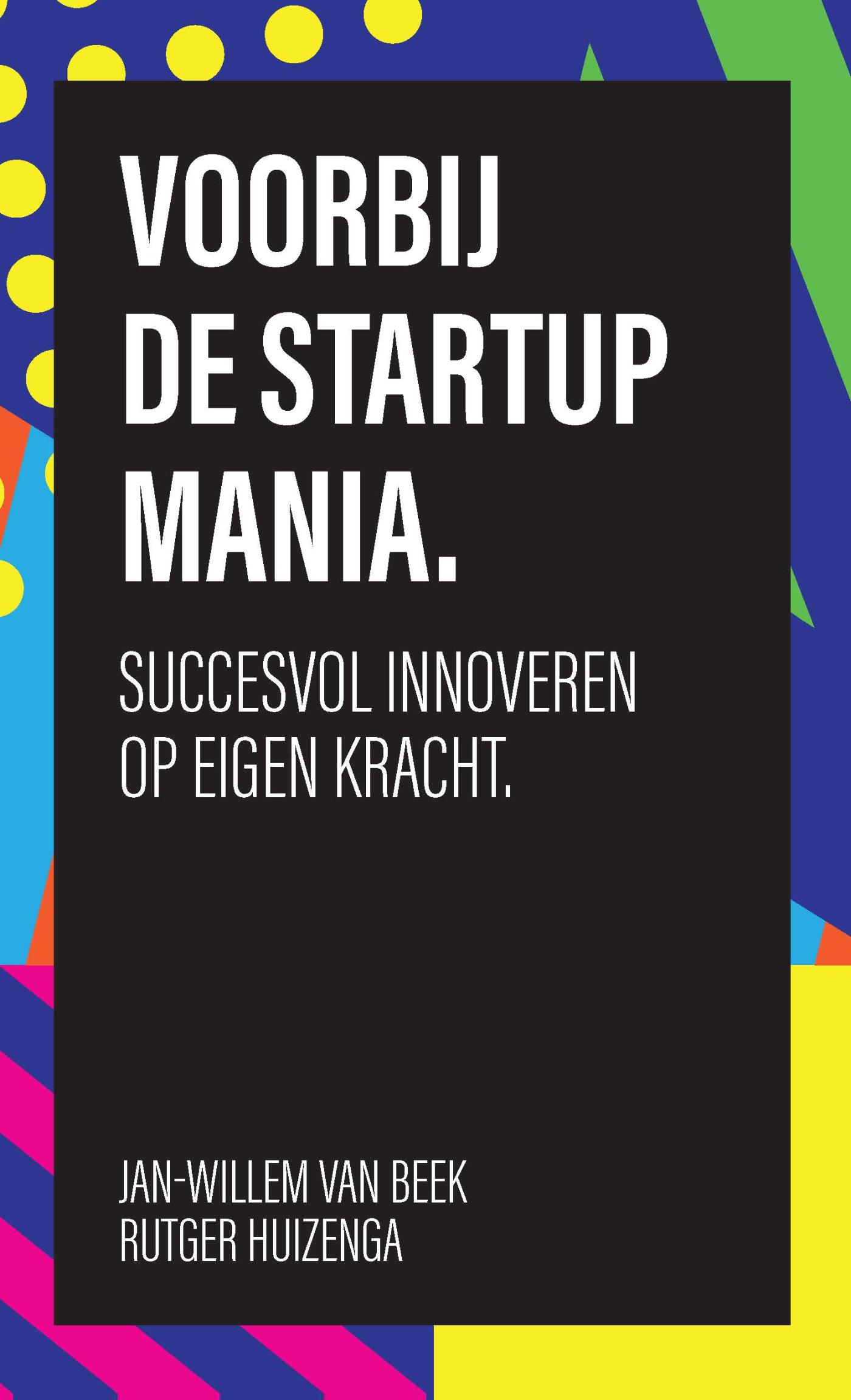 Omslag van Voorbij de startup mania