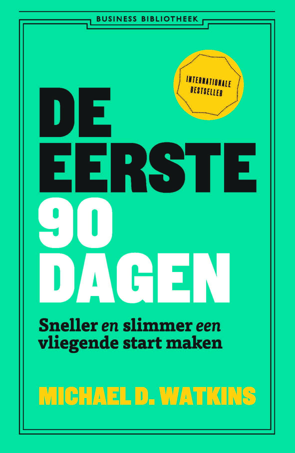 Omslag van De eerste 90 dagen