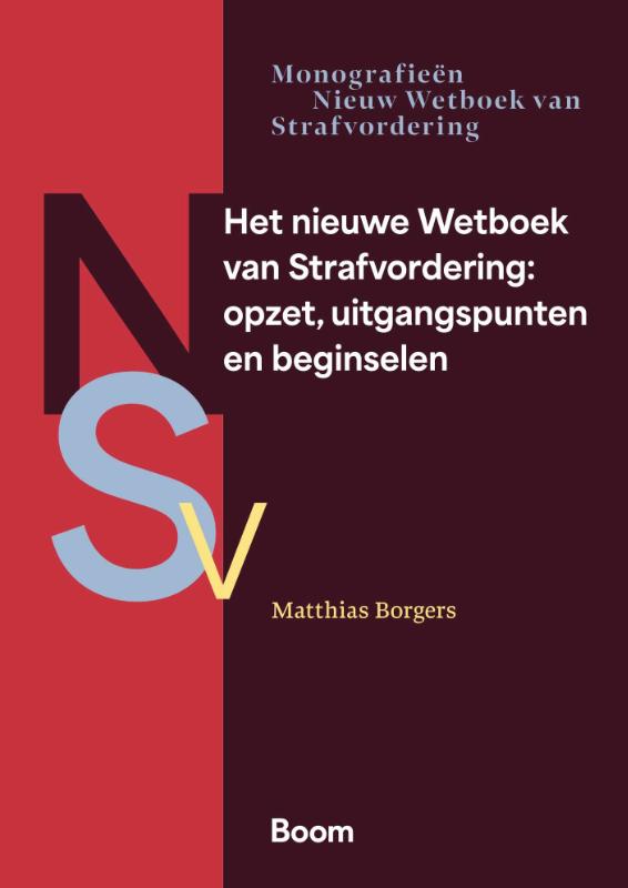 Omslag van Het nieuwe Wetboek van Strafvordering: opzet, uitgangspunten en beginselen