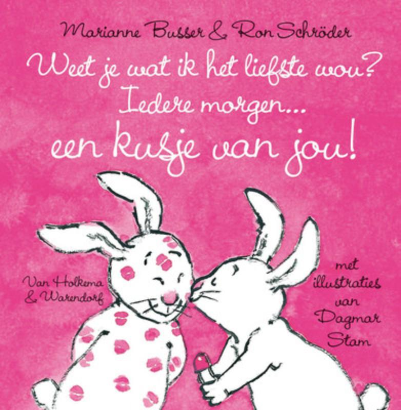 Omslag van Weet je wat ik het liefste wou? Iedere morgen een kusje van jou!