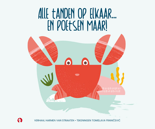 Omslag van Alle tanden op elkaar… en poetsen maar