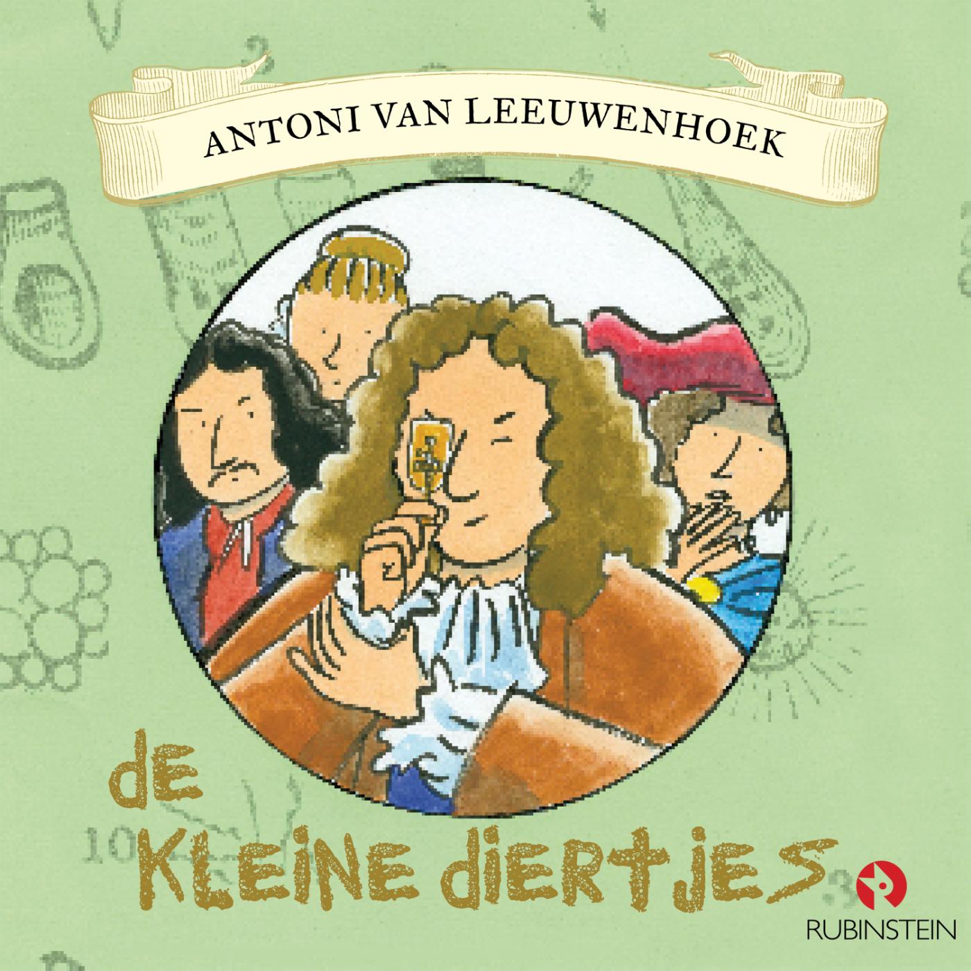 Omslag van Antoni van Leeuwenhoeck - De kleine diertjes