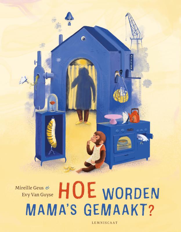 Omslag van Hoe worden mama's gemaakt