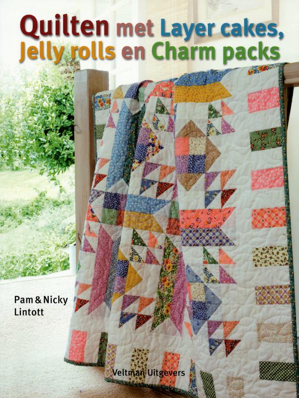 Omslag van Quilten met layer cakes, jelly rolls en charm packs