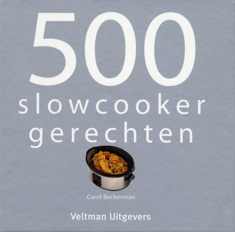 Omslag van 500 slowcooker recepten