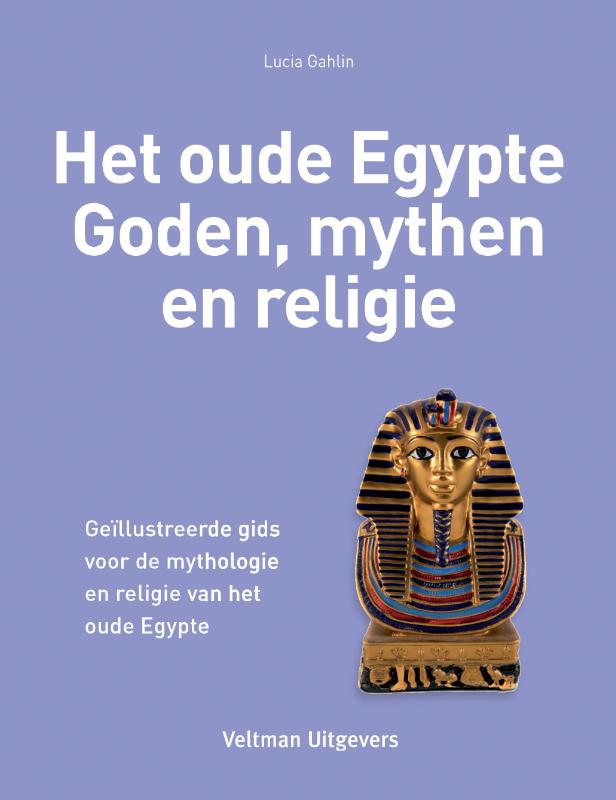 Omslag van Het oude Egypte - Goden, mythen en religie