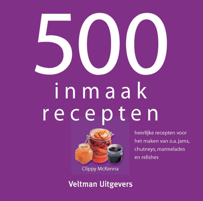 Omslag van 500 Inmaakrecepten