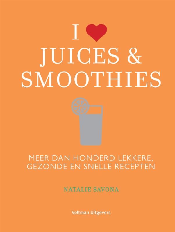 Omslag van I love juices & smoothies
