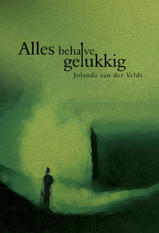 Omslag van Alles behalve gelukkig