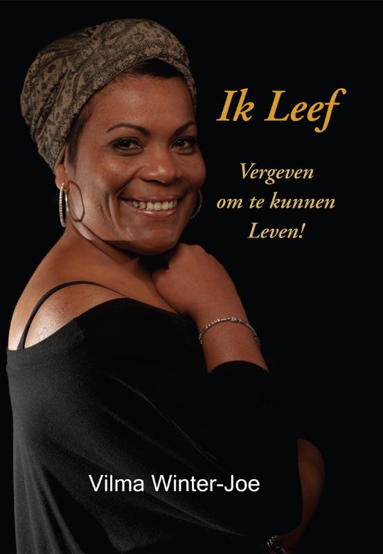 Omslag van Ik Leef, Vergeven om te kunnen Leven!