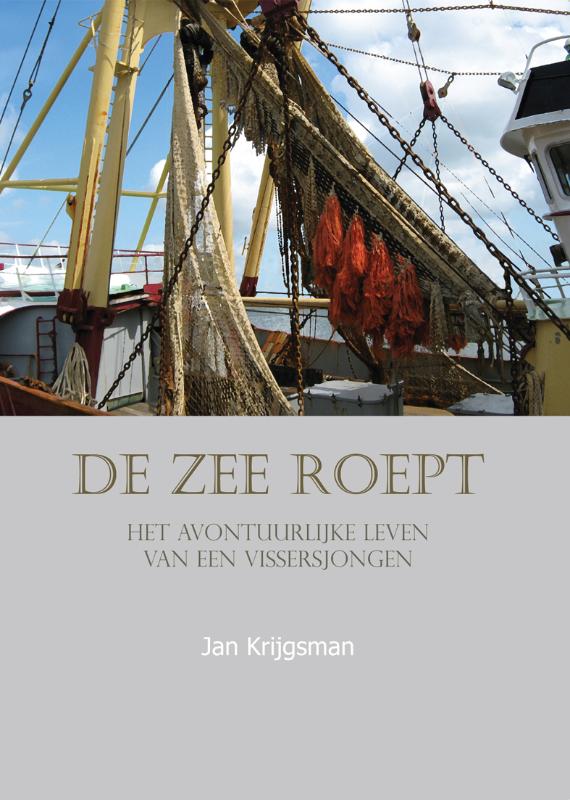 Omslag van De zee roept - Het avontuurlijke leven van een vissersjongen