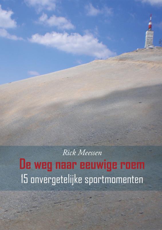 Omslag van De weg naar eeuwige roem
