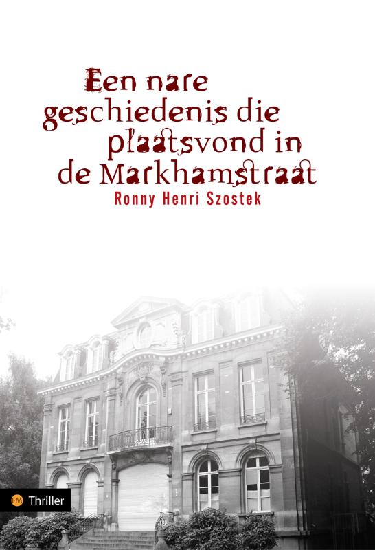 Omslag van Een nare geschiedenis die plaatsvond in de Markhamstraat