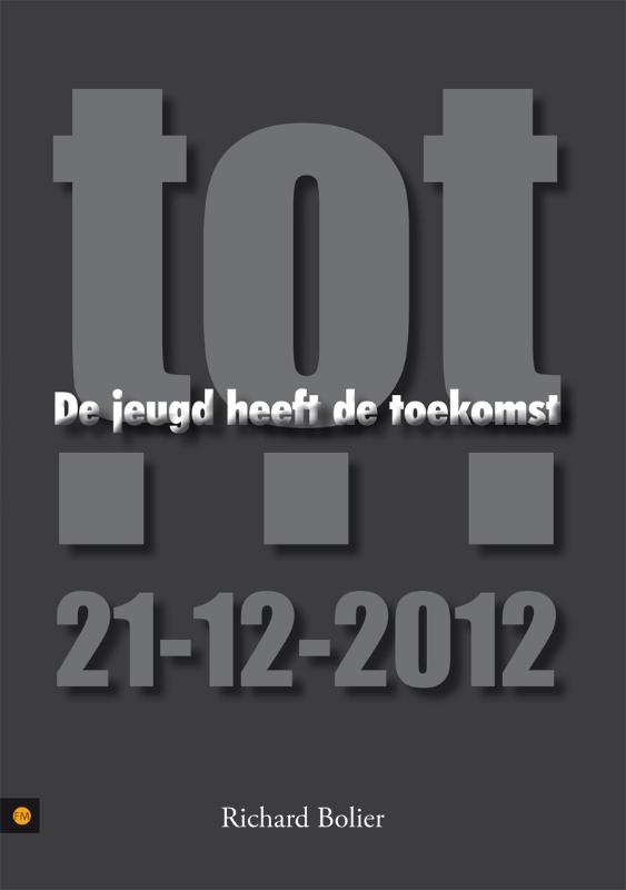Omslag van De jeugd heeft de toekomst, tot... 21-12-2012