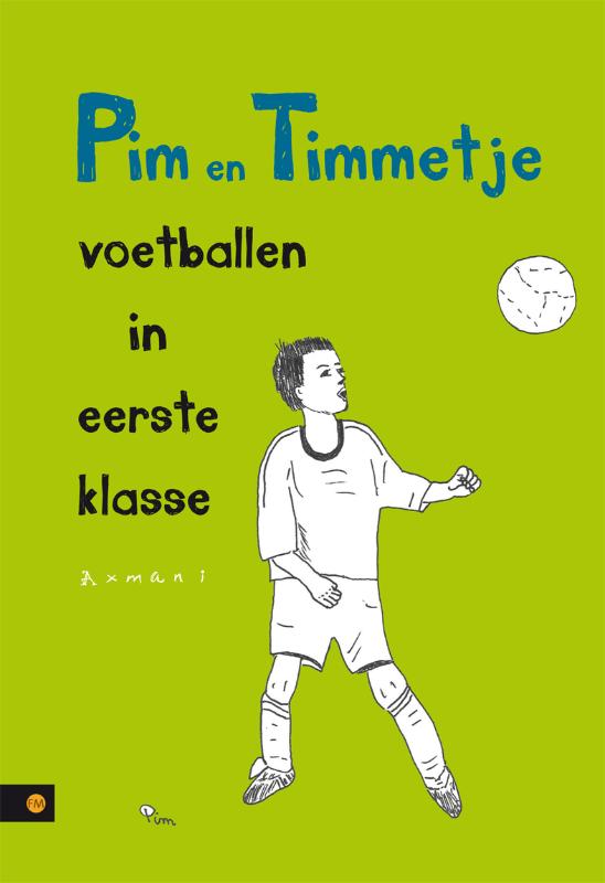 Omslag van Pim en Timmetje voetballen in eerste klasse