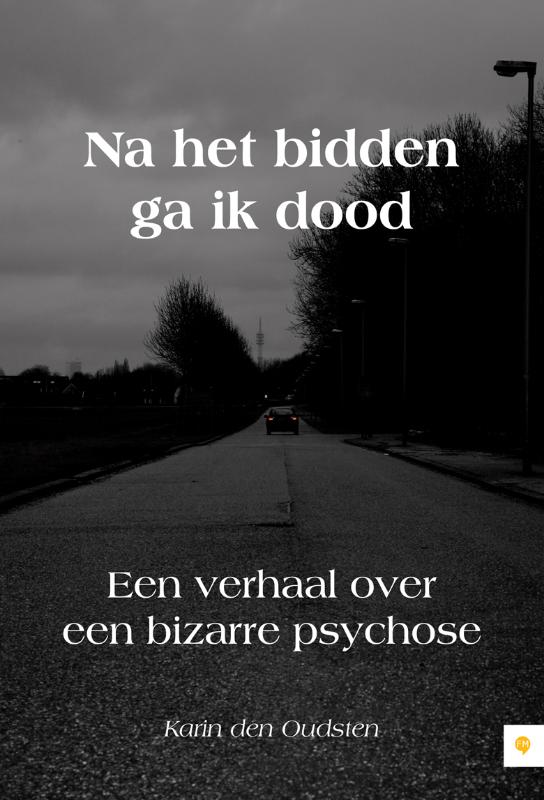 Omslag van Na het bidden ga ik dood