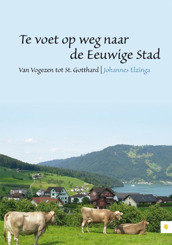 Omslag van Te voet op weg naar de Eeuwige Stad