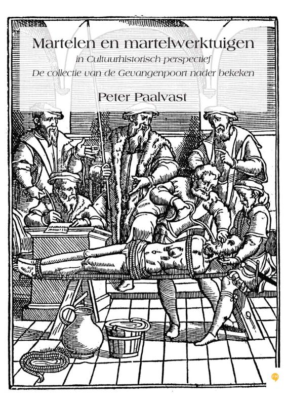 Omslag van Martelen en martelwerktuigen in cultuurhistorisch perspectief