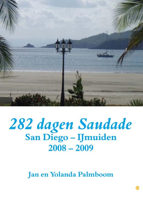 Omslag van 282 dagen Saudade (San Diego - IJmuiden 2008-2009)
