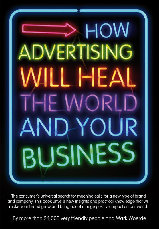 Omslag van How Advertising Will Heal the World and Your Business